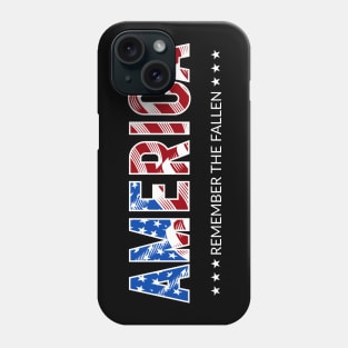 Remember The Fallen - American USA Flag Phone Case