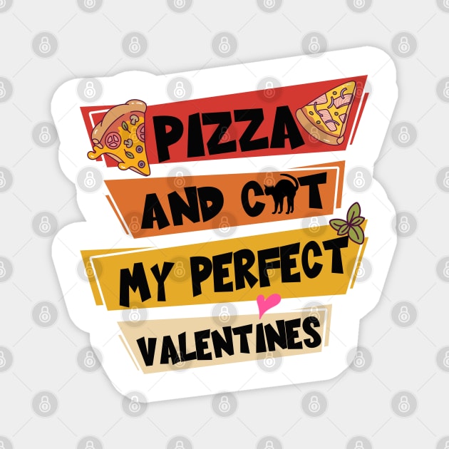 Pizza And Cat My Perfect Valentines Magnet by kooicat