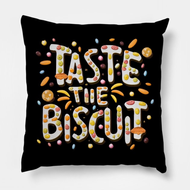 Taste The Biscuit Pillow by BukovskyART