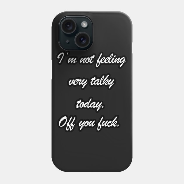 Off You Fuck Phone Case by Draven