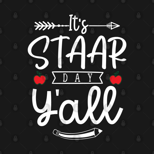 It's STAAR Day Y'all Funny Texas Teacher Testing by ArtedPool