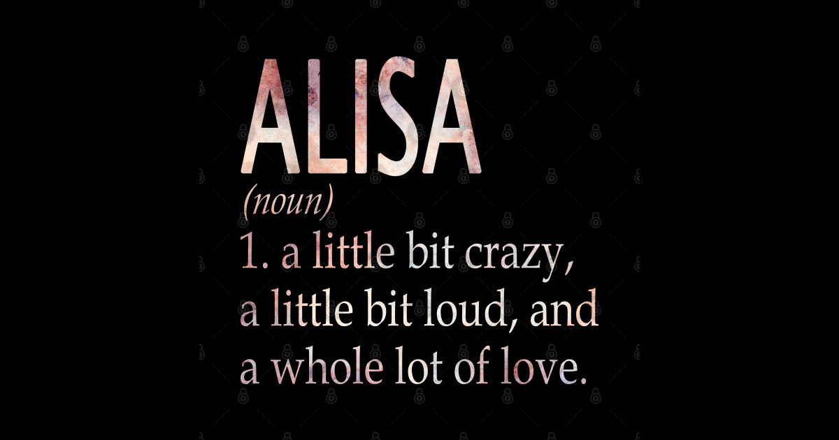 Alisa Girl Name Definition - Alisa - Sticker | TeePublic