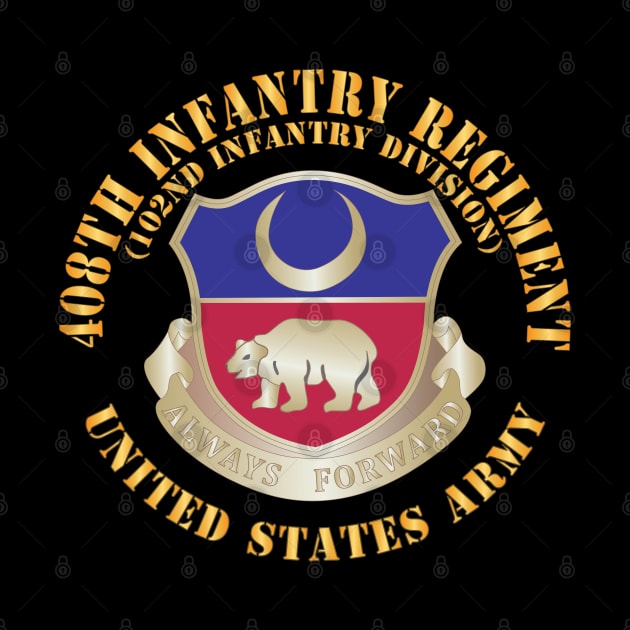 408th Infantry Regiment - US Army w DUI X 300 by twix123844