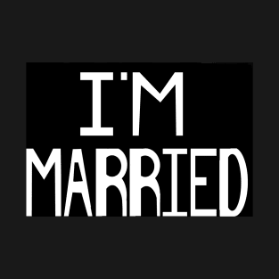 Im Married T-Shirt