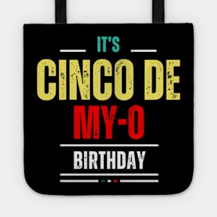 It's Cinco De My-O Birthday T-Shirt Cinco De Mayo Party Tote