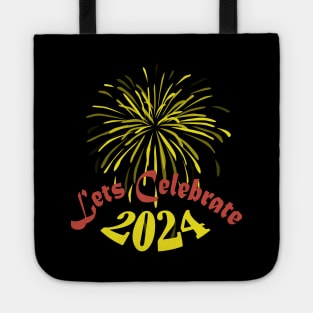 Happy New Year 2024 Lets celebrate 2024 Tote