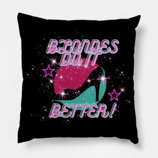 Blondes Do It Better Pillow