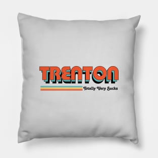 Trenton - Totally Very Sucks Pillow