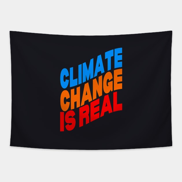 Climate change is real Tapestry by Evergreen Tee