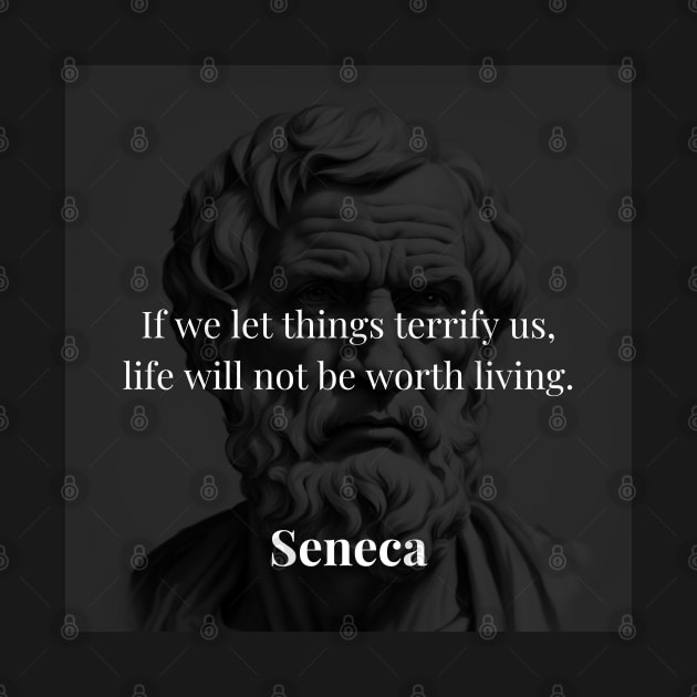 Seneca's Counsel: Embrace Life Without Fear's Shackles by Dose of Philosophy