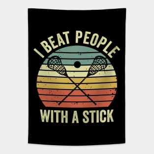 I Beat People With A Stick Funny Lacrosse Player Tapestry