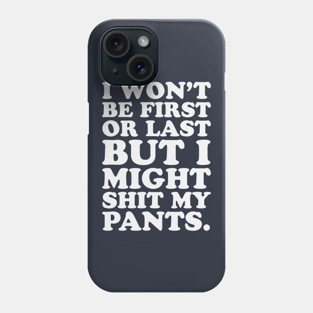 Funny Running Marathon Trail Runner First Last Shit My Pants Phone Case by PodDesignShop