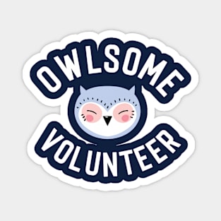 Owlsome Volunteer Pun - Funny Gift Idea Magnet