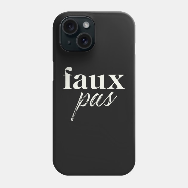 faux pas Phone Case by SpilloDesign