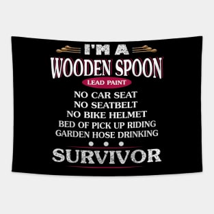 I'm A Wooden Spoon Lead Paint No Seat Belt Survivor Tapestry