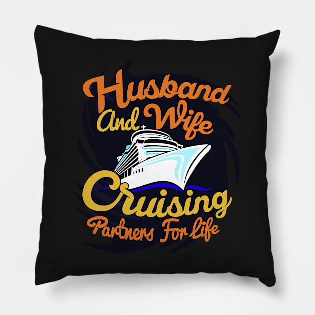 Husband and Wife cruising partners for life Pillow by Photomisak72