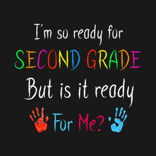 Kids Ready for Second Grade Ready to Back to School T-Shirt