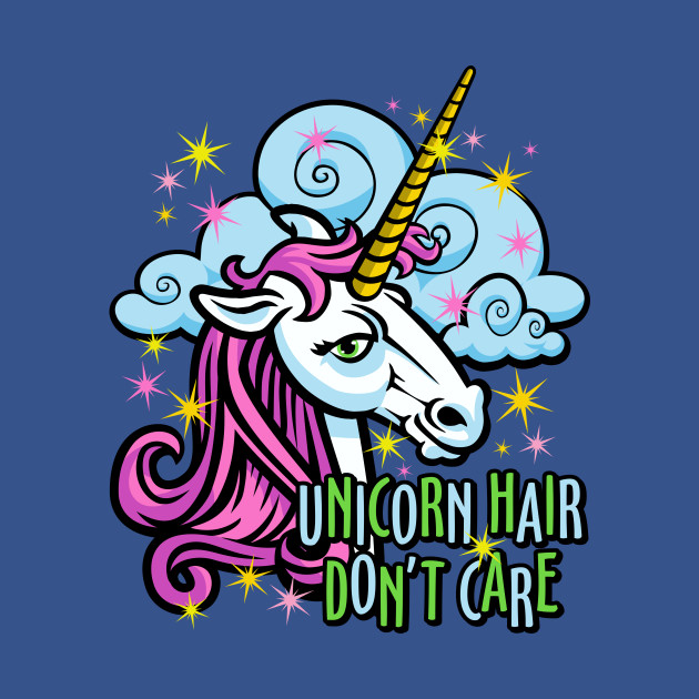 Unicorn Hair Don T Care Unicorn Kids T Shirt Teepublic