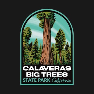 Calaveras Big Trees State Park CA T-Shirt