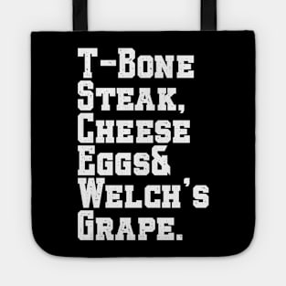 Tbone Steak Cheese Eggs And Welch's Grape Funny Tote