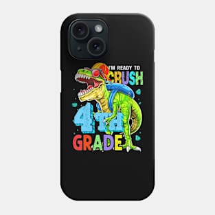 Im Ready To Crush 4Th Grade Dinosaur Back To School Boy Kid Phone Case