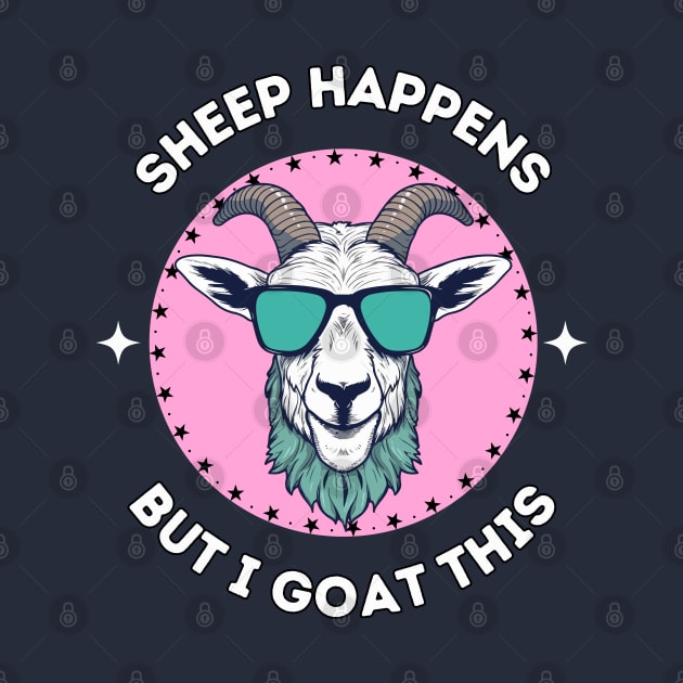 Sheep happens but I goat this - cool and funny animal pun by punderful_day