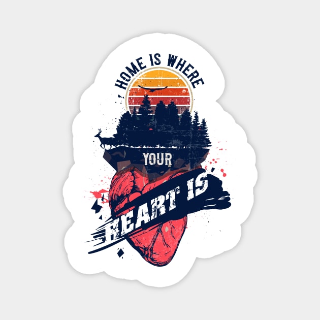 HOME IS WHERE YOUR HEART IS QUOTE CAMPING Magnet by HomeCoquette