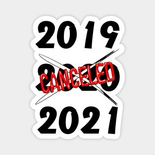 2020 Canceled Year Humorous Text Magnet