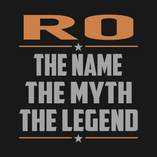 RO The Name The Myth The Legend T-Shirt