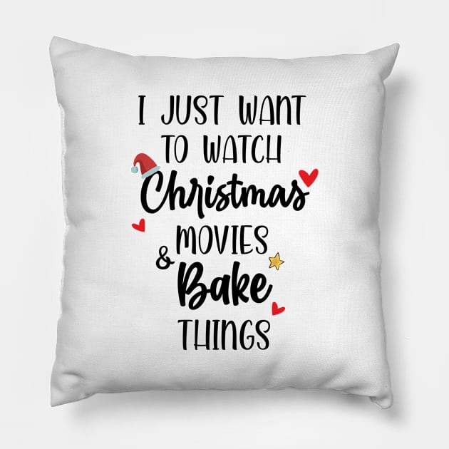 i just want to watch christmas movies and bake things shirt, best chtistmas shirt, best christmas women shirt, christmas family gift Pillow by dianoo