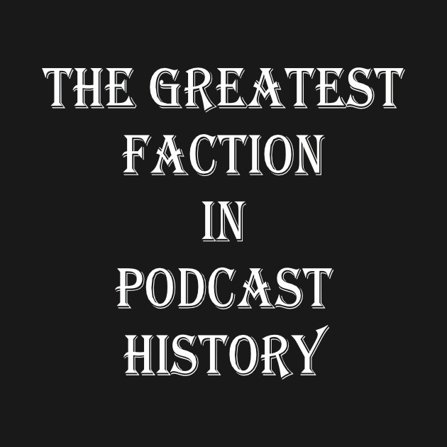 JFW - Greatest Faction in Podcast History by FreakNetStudios