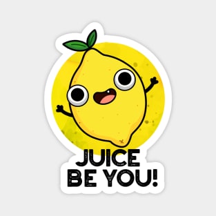 Juice Be You Cute Positive Fruit Lemon Pun Magnet