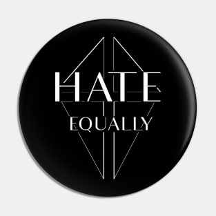 Hate equally dark Pin