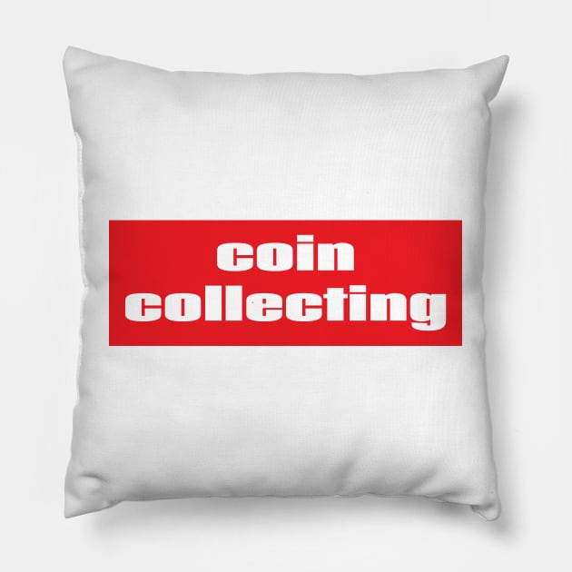 Coin Collecting Pillow by ProjectX23Red