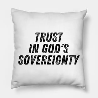 Trust In God's Sovereignty Christian Quote Pillow