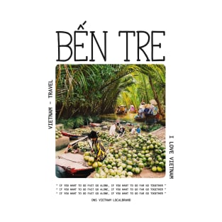 Ben Tre Tour VietNam Travel T-Shirt