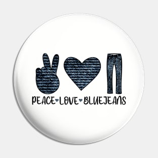 Peace Love Blue Jeans Pin