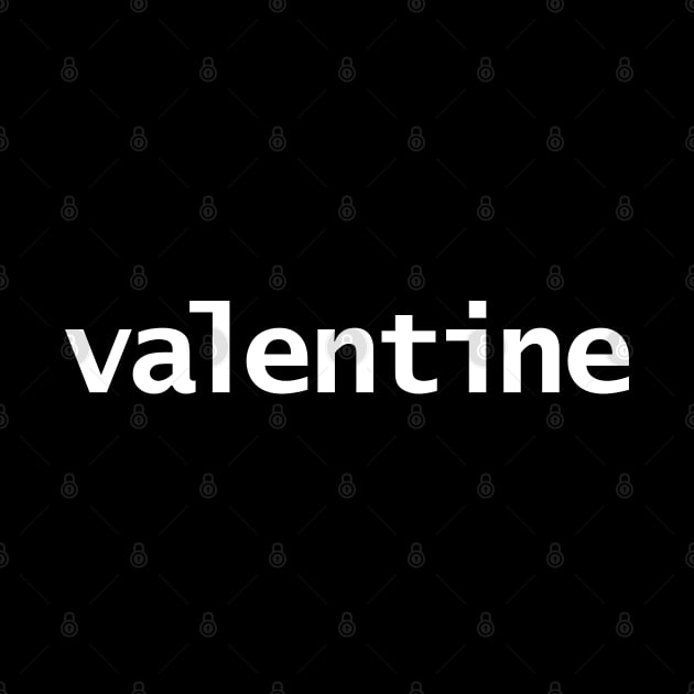 Valentine Minimal Typography White Text by ellenhenryart