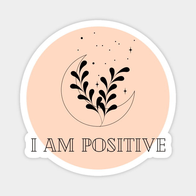 Affirmation Collection - I Am Positive (Orange) Magnet by Tanglewood Creations