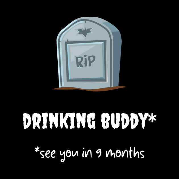 rip drinking buddy * see you in 9 months by Fredonfire