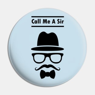 Call Me A Sir Mustache Ideology Handlebar Mustache Fathers Day Pin