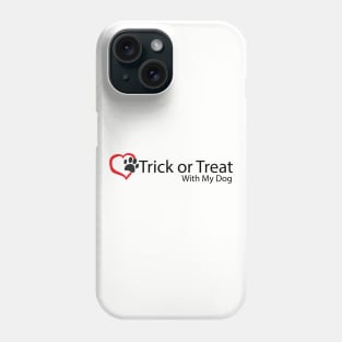 I Love Trick or Treat with My Dog Phone Case