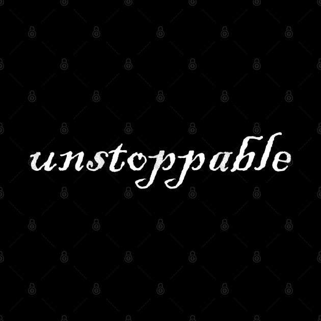 unstoppable by Heartsake