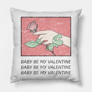 Baby Be My Valentine Pink Floral Pillow