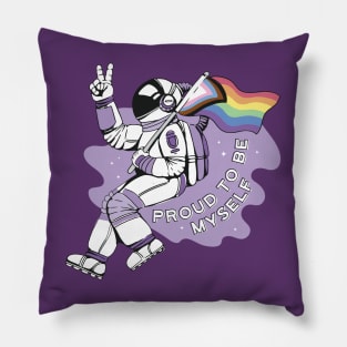 Proud To Be Myself Astronaut Pillow