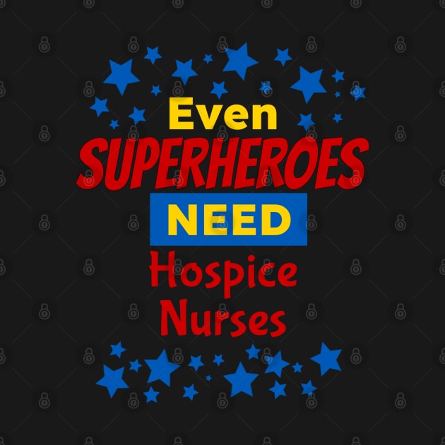 hospice nurse funny work quote even superheroes need them retro style design by DesignIndex