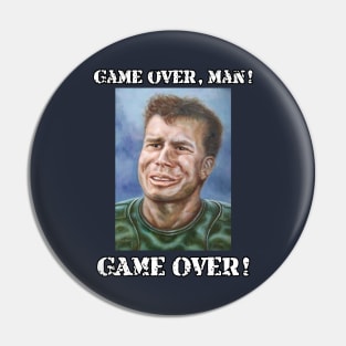 Private Hudson: Game over, man! Game over! Pin