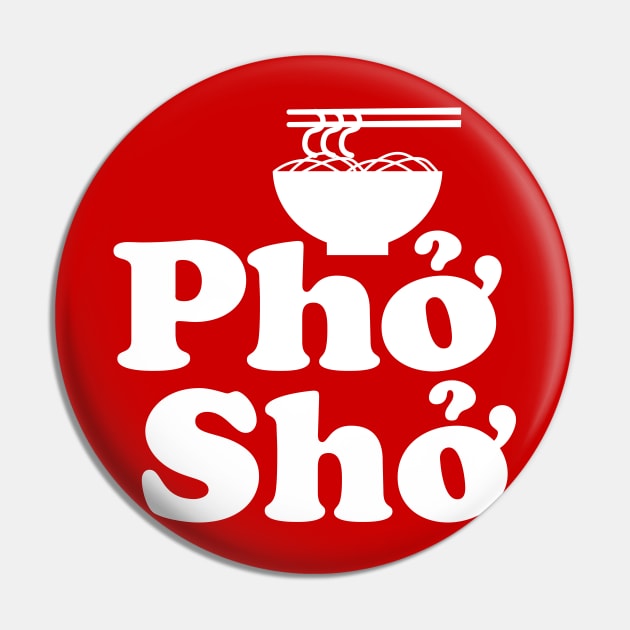 Phở Shở Pin by tinybiscuits