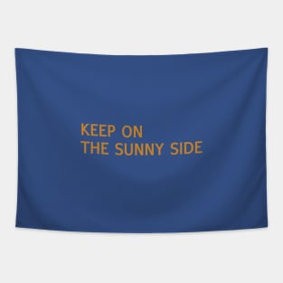 Keep on the Sunny Side Tapestry