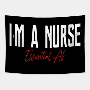 I'm A Nurse Essential Af Tapestry